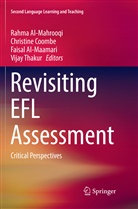 Faisal Al-Maamari, Faisal Al-Maamari et al, Rahma Al-Mahrooqi, Christin Coombe, Christine Coombe, Vijay Thakur - Revisiting EFL Assessment