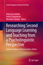 Dagmara Ga¿ajda, Dagmara Galajda, Dagmara Gałajda, Miros¿aw Pawlak, Miroslaw Pawlak, Mirosław Pawlak... - Researching Second Language Learning and Teaching from a Psycholinguistic Perspective