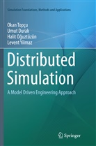 Umu Durak, Umut Durak, Halit Oguztüzün, Halit et al Oguztüzün, Halit Oğuztüzün, Oka Topçu... - Distributed Simulation