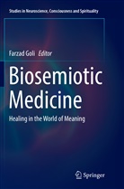 Farza Goli, Farzad Goli - Biosemiotic Medicine