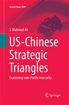 S Mahmud Ali, S. Mahmud Ali - US-Chinese Strategic Triangles