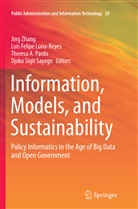 Theresa A Pardo et al, Lui Felipe Luna-Reyes, Luis Felipe Luna-Reyes, Luis Felipe Luna-Reyes, Theresa A. Pardo, Djoko Sigit Sayogo... - Information, Models, and Sustainability