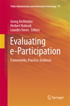 Georg Aichholzer, Herber Kubicek, Herbert Kubicek, Lourdes Torres - Evaluating e-Participation