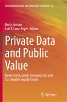 F Luna-Reyes, F Luna-Reyes, Holl Jarman, Holly Jarman, Luis F. Luna-Reyes - Private Data and Public Value