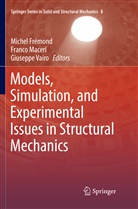 Michel Frémond, Franc Maceri, Franco Maceri, Giuseppe Vairo - Models, Simulation, and Experimental Issues in Structural Mechanics