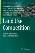 Antj Bruns, Antje Bruns, Helmut Haberl, Patrick Hostert, Patrick Hostert et al, Tobias Krueger... - Land Use Competition