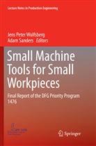 Jen Peter Wulfsberg, Jens Peter Wulfsberg, Sanders, Sanders, Adam Sanders, Jens Peter Wulfsberg - Small Machine Tools for Small Workpieces