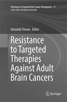 Amand Tivnan, Amanda Tivnan - Resistance to Targeted Therapies Against Adult Brain Cancers