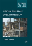 Andrew G Reiter, Andrew G. Reiter - Fighting Over Peace