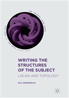 Will Greenshields - Writing the Structures of the Subject