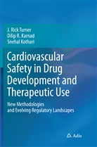 Dilip Karnad, Dilip R Karnad, Dilip R. Karnad, Snehal Kothari, J Ric Turner, J Rick Turner... - Cardiovascular Safety in Drug Development and Therapeutic Use