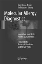 Jakob, Jakob, Thilo Jakob, Jör Kleine-Tebbe, Jörg Kleine-Tebbe - Molecular Allergy Diagnostics