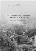 Sanda Corak, Sanda Čorak, Larry Dwyer, Renat Tomljenovic, Renata Tomljenovic, Renata Tomljenović - Evolution of Destination Planning and Strategy
