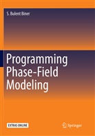 S Bulent Biner, S. Bulent Biner - Programming Phase-Field Modeling