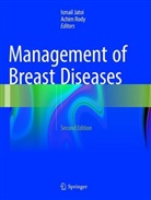 Ismai Jatoi, Ismail Jatoi, Rody, Rody, Achim Rody - Management of Breast Diseases