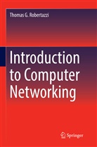 Thomas G Robertazzi, Thomas G. Robertazzi - Introduction to Computer Networking