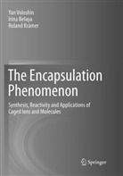 Irin Belaya, Irina Belaya, Roland Krämer, Ya Voloshin, Yan Voloshin - The Encapsulation Phenomenon
