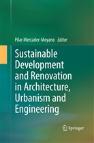 Pila Mercader-Moyano, Pilar Mercader-Moyano - Sustainable Development and Renovation in Architecture, Urbanism and Engineering