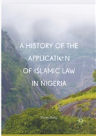 Yushau Sodiq - A History of the Application of Islamic Law in Nigeria