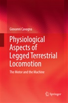 Giovanni Cavagna - Physiological Aspects of Legged Terrestrial Locomotion