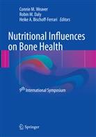 Heike A Bischoff-Ferrari, Heike A. Bischoff-Ferrari, Robin M. Daly, Robi M Daly, Robin M Daly, Connie M. Weaver - Nutritional Influences on Bone Health
