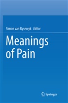 Simon van Rysewyk, Simo van Rysewyk, Simon van Rysewyk - Meanings of Pain