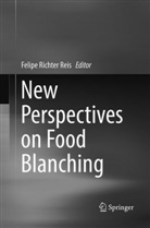 Felip Richter Reis, Felipe Richter Reis - New Perspectives on Food Blanching