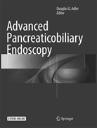 Douglas G. Adler, Dougla G Adler, Douglas G Adler - Advanced Pancreaticobiliary Endoscopy