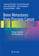 Francesco Bertoldo, Francesc Boccardo, Francesco Boccardo, Emilio Bombardieri, Emilio Bombardieri et al, Laura Evangelista... - Bone Metastases from Prostate Cancer
