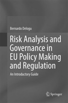 Bernardo Delogu - Risk Analysis and Governance in EU Policy Making and Regulation