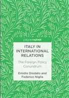 Emidi Diodato, Emidio Diodato, Federico Niglia - Italy in International Relations