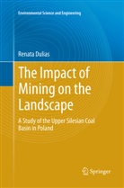 Renata Dulias - The Impact of Mining on the Landscape