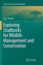 F P G Princée, F. P. G. Princée, F.P.G. Princée - Exploring Studbooks for Wildlife Management and Conservation