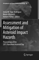 Mari Gritsevich, Maria Gritsevich, Herbert Palme, Josep M. Trigo-Rodríguez - Assessment and Mitigation of Asteroid Impact Hazards