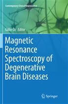Güli Öz, Gülin Öz - Magnetic Resonance Spectroscopy of Degenerative Brain Diseases