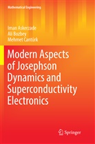 Ima Askerzade, Iman Askerzade, Al Bozbey, Ali Bozbey, Mehmet Cantürk - Modern Aspects of Josephson Dynamics and Superconductivity Electronics