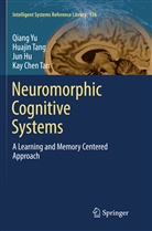 Jun Hu, Jun et al Hu, Kay Tan Chen, Huaji Tang, Huajin Tang, Qian Yu... - Neuromorphic Cognitive Systems