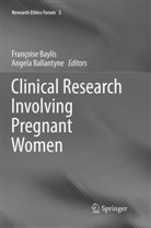 Ballantyne, Ballantyne, Angela Ballantyne, François Baylis, Françoise Baylis - Clinical Research Involving Pregnant Women