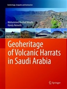 Mohammed Rasha Moufti, Mohammed Rashad Moufti, Károly Németh - Geoheritage of Volcanic Harrats in Saudi Arabia