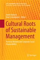 Andr Habisch, André Habisch, Schmidpeter, Schmidpeter, René Schmidpeter - Cultural Roots of Sustainable Management