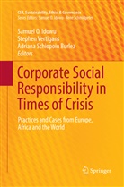 Samuel O Idowu, Samuel O. Idowu, Adriana Schiopoiu Burlea, Stephe Vertigans, Stephen Vertigans - Corporate Social Responsibility in Times of Crisis