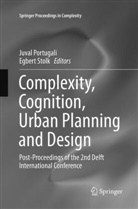 Juva Portugali, Juval Portugali, Stolk, Stolk, Egbert Stolk - Complexity, Cognition, Urban Planning and Design