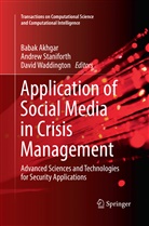Babak Akhgar, Andre Staniforth, Andrew Staniforth, David Waddington - Application of Social Media in Crisis Management