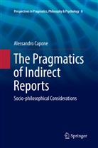 Alessandro Capone - The Pragmatics of Indirect Reports