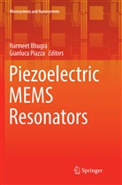 Harmee Bhugra, Harmeet Bhugra, Piazza, Piazza, Gianluca Piazza - Piezoelectric MEMS Resonators