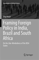 Jörg Husar - Framing Foreign Policy in India, Brazil and South Africa