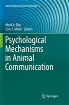 Mar A Bee, Mark A Bee, Mark A. Bee, Cory T. Miller, T Miller, T Miller - Psychological Mechanisms in Animal Communication