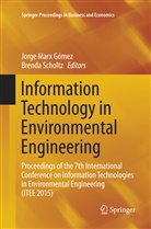 Jorg Marx Gómez, Jorge Marx Gómez, Scholtz, Scholtz, Brenda Scholtz - Information Technology in Environmental Engineering