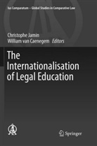 William van Caenegem, Christoph Jamin, Christophe jamin, van Caenegem, van Caenegem, William van Caenegem - The Internationalisation of Legal Education