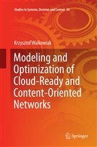 Krzysztof Walkowiak - Modeling and Optimization of Cloud-Ready and Content-Oriented Networks